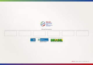 Official Partnership




                       RIO+20 | VISUAL IDENTITY GUIDELINES | 25
 