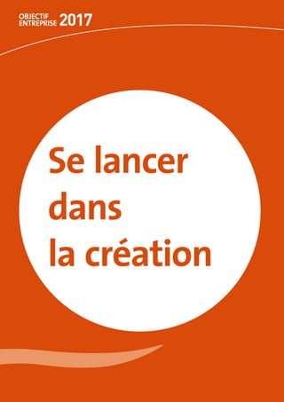 Se lancer	
dans	
la création
 