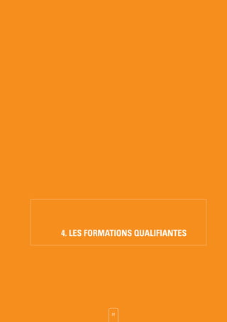 4. LES FORMATIONS QUALIFIANTES
31
 