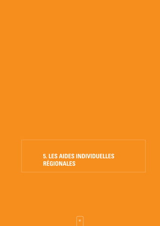 5. LES AIDES INDIVIDUELLES
RéGIONALES
91
 