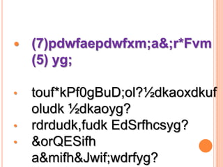    (7)pdwfaepdwfxm;a&;r*Fvm
    (5) yg;

•   touf*kPf0gBuD;ol?½dkaoxdkuf
    oludk ½dkaoyg?
•   rdrdudk,fudk EdSrfhcsyg?
•   &orQESifh
    a&mifh&Jwif;wdrfyg?
 