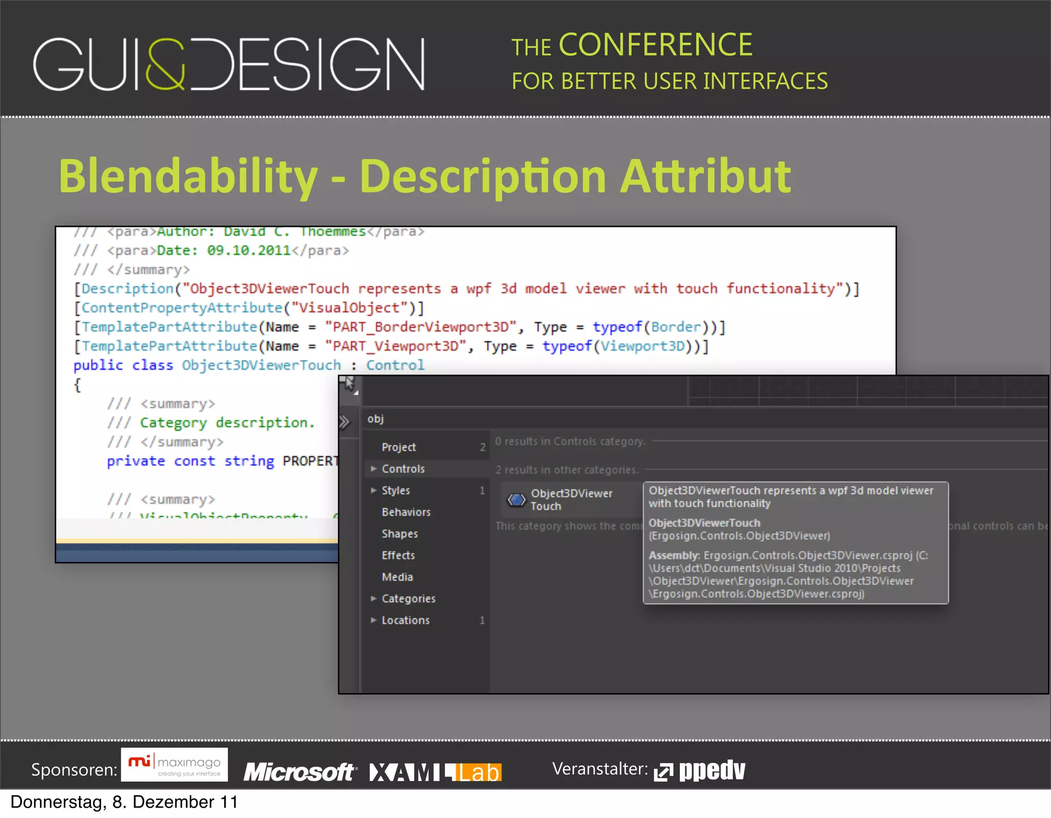 THE CONFERENCE
                                                                                                                                                         FOR BETTER USER INTERFACES





                 Blendability+[+DescripSon+AGribut








         Sponsoren:                                                                                                                                                  Veranstalter:
   Donnerstag, 8. Dezember 11
 