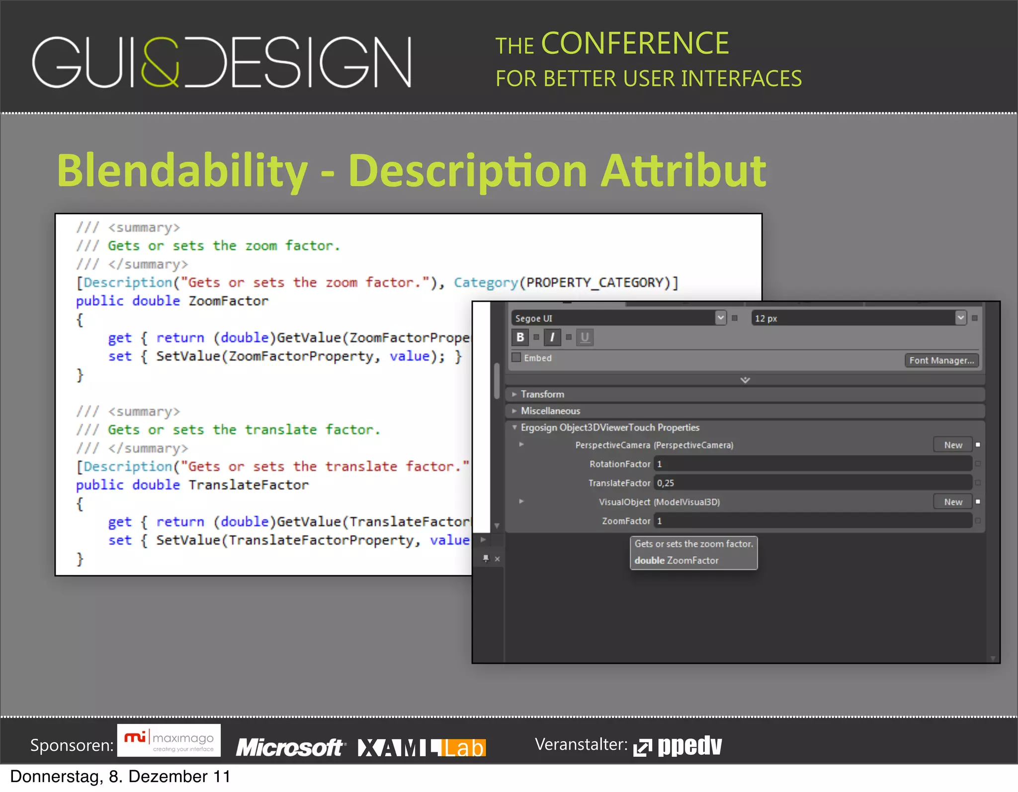 THE CONFERENCE
                                                                                                                                                         FOR BETTER USER INTERFACES





                 Blendability+[+DescripSon+AGribut








         Sponsoren:                                                                                                                                                  Veranstalter:
   Donnerstag, 8. Dezember 11
 