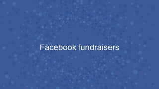 Facebook fundraisers
 