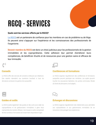RGCQ - SERVICES
Quels sont les services offerts par le RGCQ?
Le RGCQ est un partenaire de confiance pour les membres en ca...