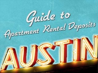 Guide to Austin Rental Deposits!