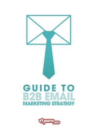 Guide to B2B email marketing strategy