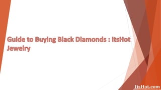 Black Diamonds: A Buying Guide