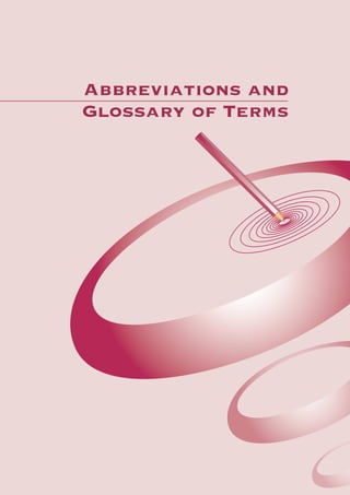 Abbreviations and
Glossary of Terms




             Abbreviations and Glossary of Terms   109
 