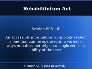 Rehabilitation Act Section 504 - IV Information on how to file an appropriate complaint with the correct agency you should contact the  U.S. Department of Justice,  Civil Rights Division. © 2009 All Rights Reserved. 