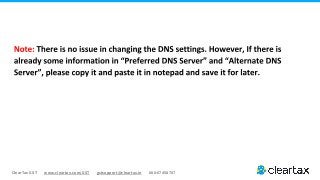 ClearTax GST www.cleartax.com/GST gstsupport@cleartax.in 080-67458707
 