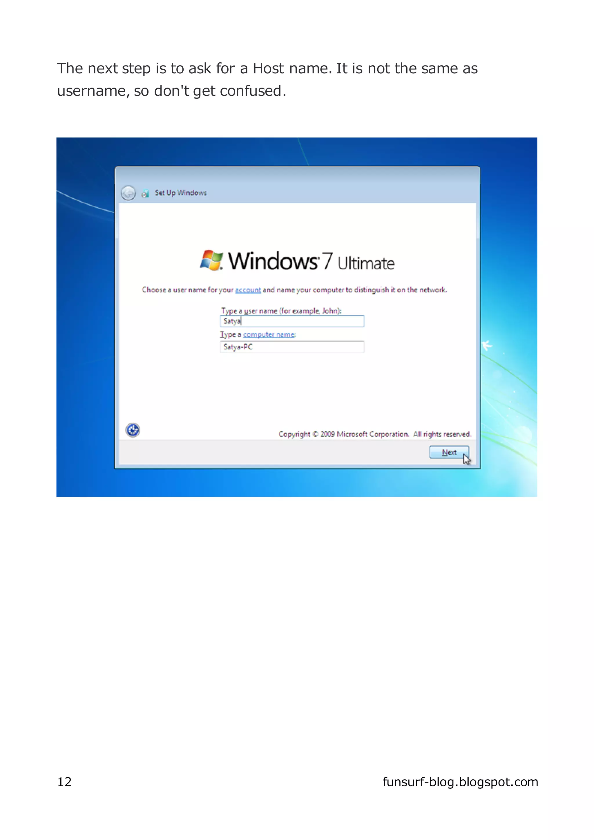 The next step is to ask for a Host name. It is not the same as
username, so don't get confused.




12                                             funsurf-blog.blogspot.com
 