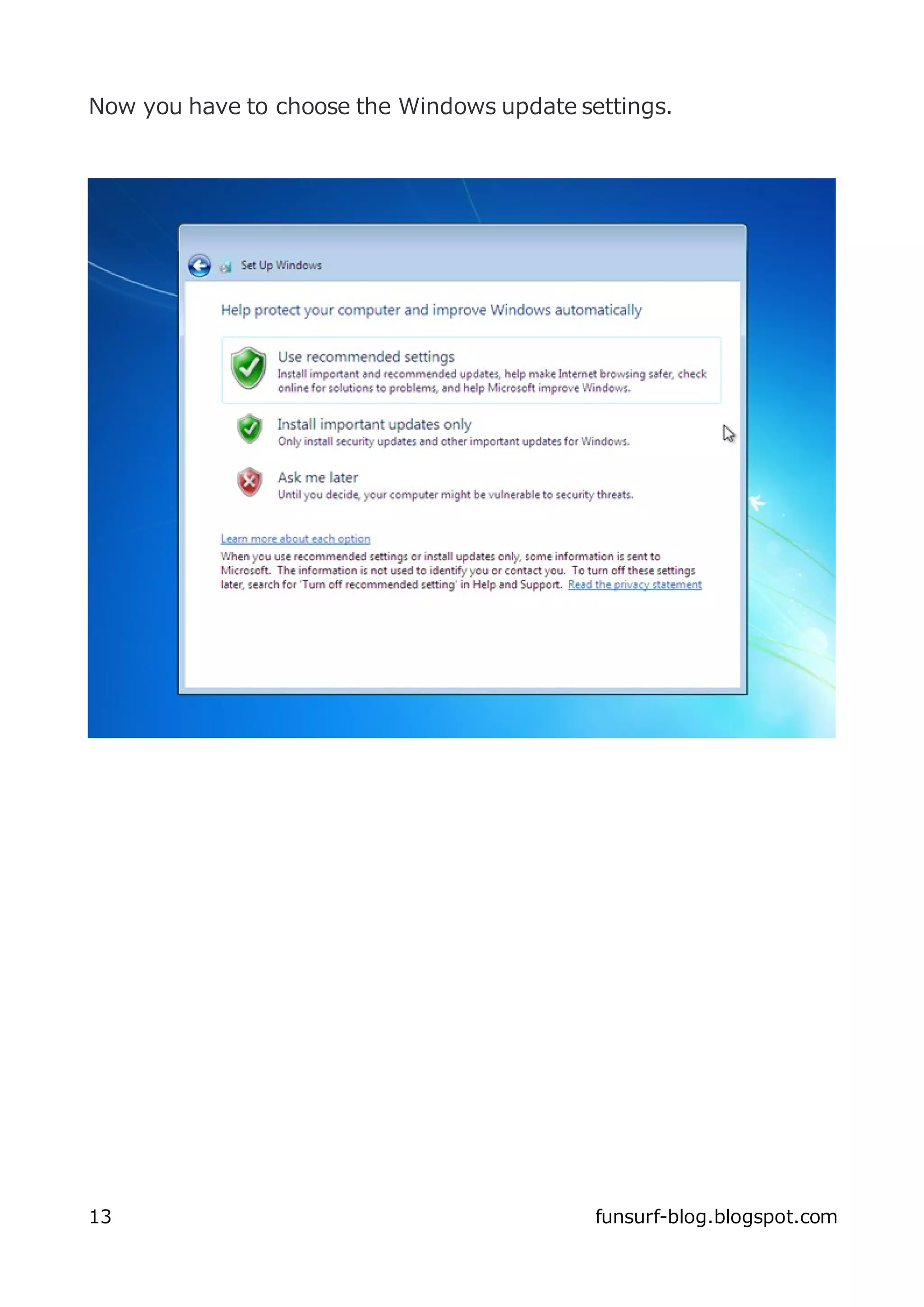 Now you have to choose the Windows update settings.




13                                          funsurf-blog.blogspot.com
 