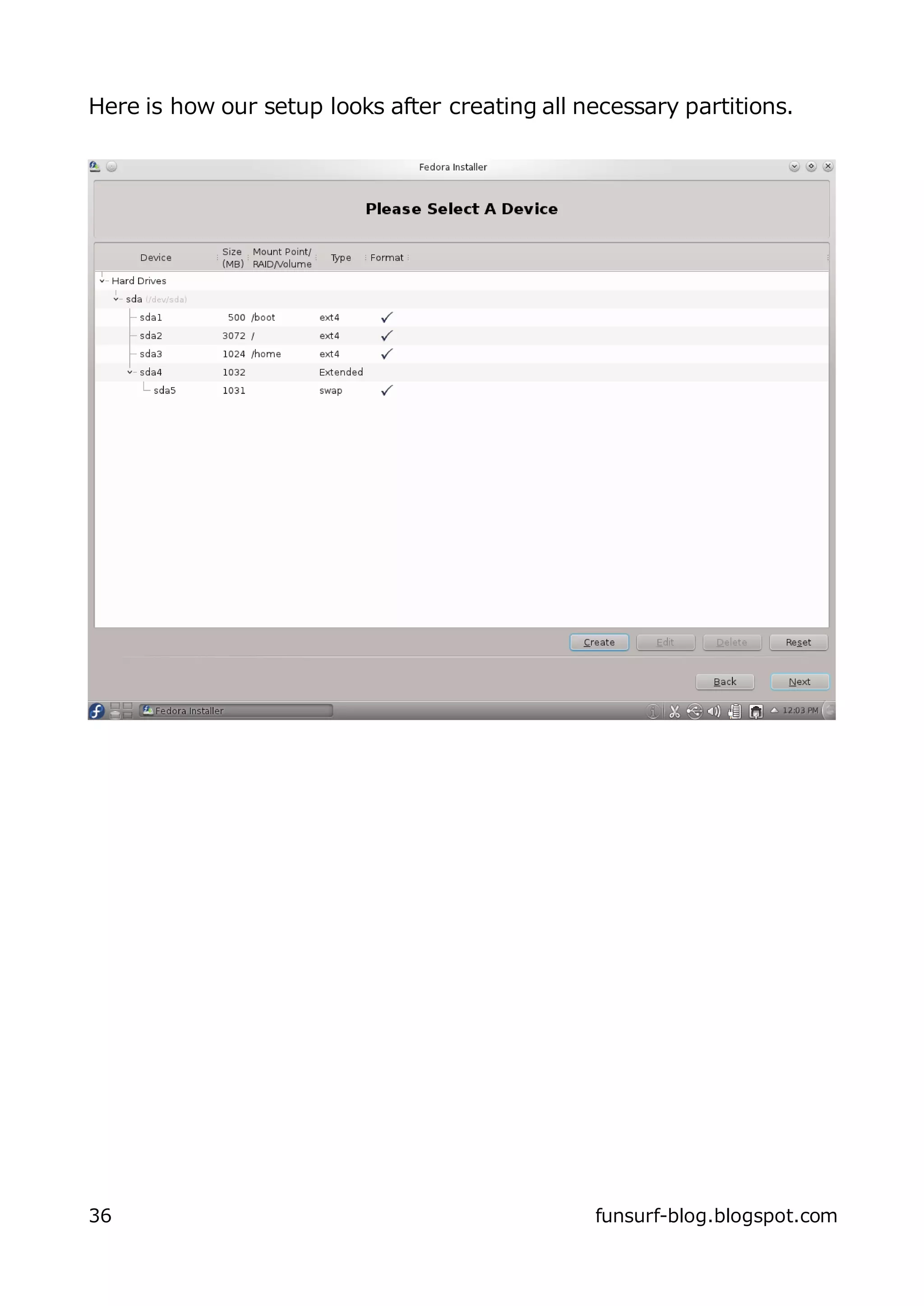 Here is how our setup looks after creating all necessary partitions.




36                                              funsurf-blog.blogspot.com
 