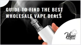Guide To Find The Best Wholesale Vape Deals
 