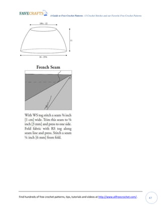 A Guide to Free Crochet Patterns: 13 Crochet Stitches and our Favorite Free Crochet Patterns
Find hundreds of free crochet patterns, tips, tutorials and videos at http://www.allfreecrochet.com/. 47
 