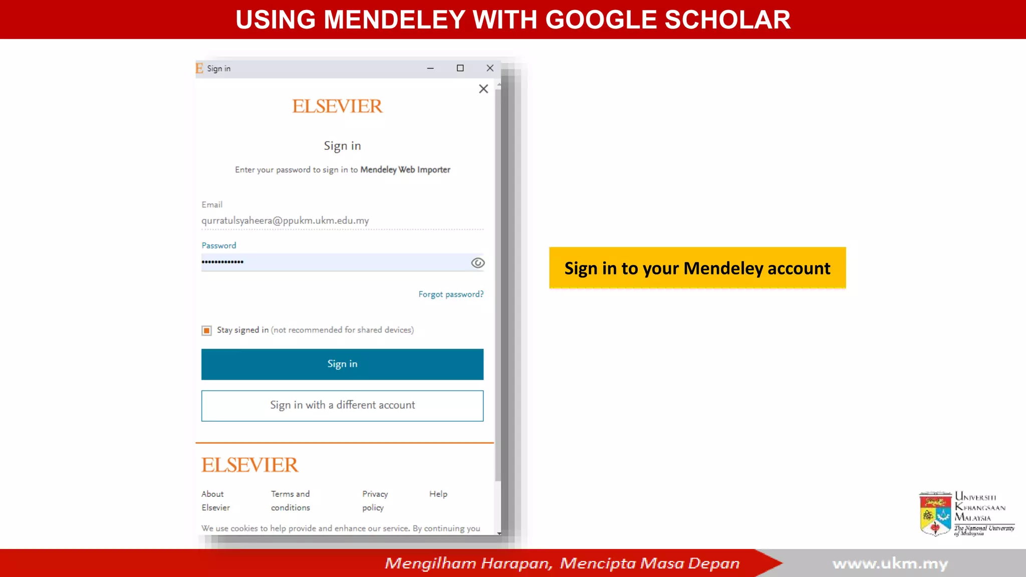 USING MENDELEY WITH GOOGLE SCHOLAR
Sign in to your Mendeley account
 