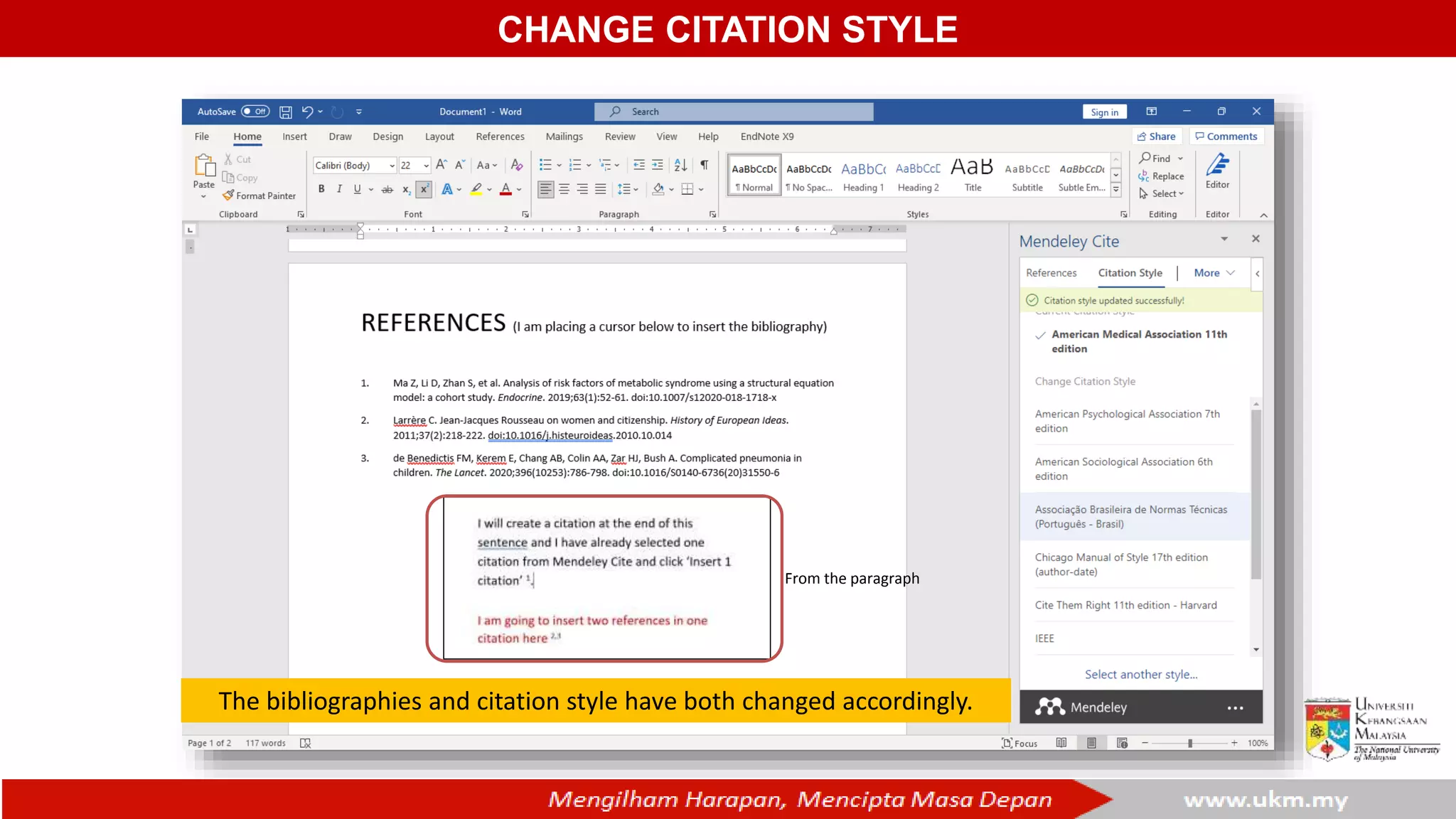 CHANGE CITATION STYLE
The bibliographies and citation style have both changed accordingly.
From the paragraph
 