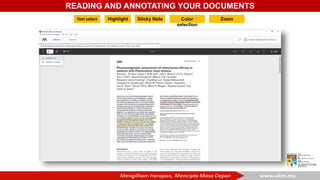 READING AND ANNOTATING YOUR DOCUMENTS
Text select Highlight Sticky Note Color
selection
Zoom
 