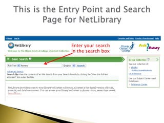 This is the Entry Point and Search Page for NetLibraryEnter your search in the search box