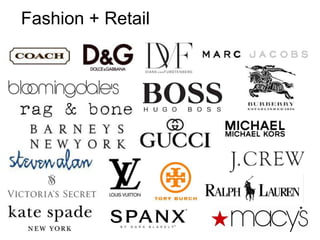 Fashion + Retail
 