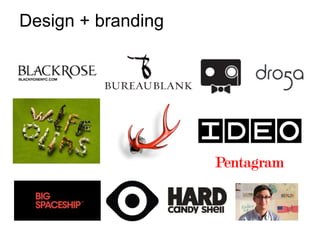 Design + branding
 