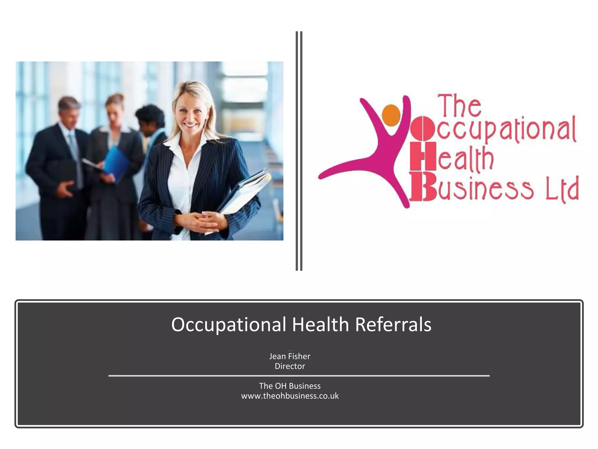 Guide to Occupational Health Referrals 221117 PPT