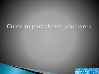Guide to Paraphrase Your Work