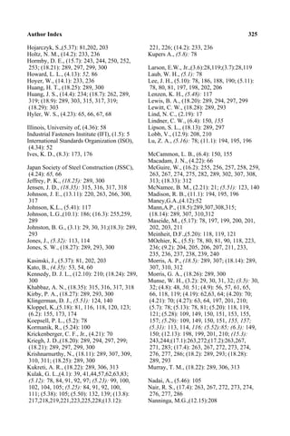 Author Index 325
Hojarczyk, S.,(5.37): 81,202, 203 221, 226; (14.2): 233, 236
Holtz, N. M., (14.2): 233, 236 Kupers A., (5.8): 78
Hormby, D. E., (15.7): 243, 244, 250, 252,
253; (18.21): 289, 297, 299, 300 Larson, E.W., Jr.,(3.6):28,119;(3.7):28,119
Howard, L. L., (4.13): 52, 86 Laub, W. H., (5.1): 78
Hoyer, W., (14.1): 233, 236 Lee, J. H., (5.10): 78, 186, 188, 190; (5.11):
Huang, H. T., (18.25): 289, 300 78, 80, 81, 197, 198, 202, 206
Huang, J. S., (14.4): 234; (18.7): 262, 289, Lenzen, K. H., (5.48): 117
319; (18.9): 289, 303, 315, 317, 319; Lewis, B. A., (18.20): 289, 294, 297, 299
(18.29): 303 Lewitt, C. W., (18.28): 289, 293
Hyler, W. S., (4.23): 65, 66, 67, 68 Lind, N. C., (2.19): 17
Lindner, C. W., (6.4): 150, 155
Illinois, University of, (4.36): 58 Lipson, S. L., (18.13): 289, 297
Industrial Fasteners Institute (IFI), (1.5): 5 Lobb, V., (12.9): 208, 210
International Standards Organization (ISO), Lu, Z. A., (5.16): 78; (11.1): 194, 195, 196
(4.34): 52
Ives, K. D., (8.3): 173, 176 McCammon, L. B., (6.4): 150, 155
Macadam, J. N., (4.22): 66
Japan Society of Steel Construction (JSSC), McGuire, W., (16.2): 255, 256, 257, 258, 259,
(4.24): 65, 66 263, 267, 274, 275, 282, 289, 302, 307, 308,
Jeffrey, P. K., (18.25): 289, 300 313; (18.33): 312
Jensen, J. D., (18.35): 315, 316, 317, 318 McNamee, B. M., (2.21): 21; (5.51): 123, 140
Johnson, J. E., (13.11): 220, 263, 266, 300, Madison, R. B., (11.1): 194, 195, 196
317 Maney,G.A.,(4.12):52
Johnson, K.L., (5.41): 117 Mann,A.P., (18.5):289,307,308,315;
Johnson, L.G.,(10.1): 186; (16.3): 255,259, (18.14): 289, 307, 310,312
289 Maseide, M., (5.17): 78, 197, 199, 200, 201,
Johnston, B. G., (3.1): 29, 30, 31;(18.3): 289, 202, 203, 211
293 Meinheit, D.F.,(5.20): 118, 119, 121
Jones, J., (5.32): 113, 114 MOehier, K., (5.5): 78, 80, 81, 90, 118, 223,
Jones, S. W., (18.27): 289, 293, 300 236; (9.2): 204, 205, 206, 207, 211, 233,
235, 236, 237, 238, 239, 240
Kasinski, J., (5.37): 81, 202, 203 Morris, A. P., (18.5): 289, 307; (18.14): 289,
Kato, B., (4.35): 53, 54, 60 307, 310, 312
Kennedy, D. J. L., (12.10): 210; (18.24): 289, Morris, G. A., (18.26): 289, 300
300 Munse, W. H., (3.2): 29, 30, 31, 32; (3.5): 30,
Khabbaz, A. N., (18.35): 315, 316, 317, 318 32; (4.8): 48, 50, 51; (4.9): 56, 57, 61, 65,
Kirby, P. A., (18.27): 289, 293, 300 66, 118, 119; (4.19): 62,63, 64; (4.20): 70;
Klingerman, D. J., (5.51): 124, 140 (4.21): 70; (4.27): 63, 64, 197, 201, 210;
Kloppel, K.,(5.18): 81, 116, 118, 120, 123; (5.7): 78; (5.13): 78, 81; (5.20): 118, 119,
(6.2): 155, 173, 174 121; (5.28): 109, 149, 150, 151, 153, 155,
Koepsell, P. L., (5.2): 78 157; (5.29): 109, 149, 150, 151, 155, 157;
Kormanik, R., (5.24): 100 (5.31): 113, 114, 116; (5.52):85; (6.3): 149,
Krickenberger, C. F., Jr., (4.21): 70 150; (12.13): 198, 199, 201, 210; (15.3):
Kriegh, J. D.,(18.20): 289, 294, 297, 299; 243,244;(17.1):263,272;(17.2):263,267,
(18.21): 289, 297, 299, 300 271, 283; (17.4): 263, 267, 272, 273, 274,
Krishnarnurthy, N., (18.11): 289, 307, 309, 276, 277, 286; (18.2): 289, 293; (18.28):
310, 311; (18.25): 289, 300 289, 293
Kukreti, A. R., (18.22): 289, 306, 313 Murray, T. M., (18.22): 289, 306, 313
Kulak, G. L.,(4.1): 39, 41,44,57,62,63,83;
(5.12): 78, 84, 91, 92, 97; (5.23): 99, 100, Nadai, A., (5.46): 105
102, 104, 105; (5.25): 84, 91, 92, 100, Nair, R. S., (17.4): 263, 267, 272, 273, 274,
111; (5.38): 105; (5.50): 132, 139; (13.8): 276, 277, 286
217,218,219,221,223,225,228;(13.12): Nanninga, M.G.,(12.15):208
 