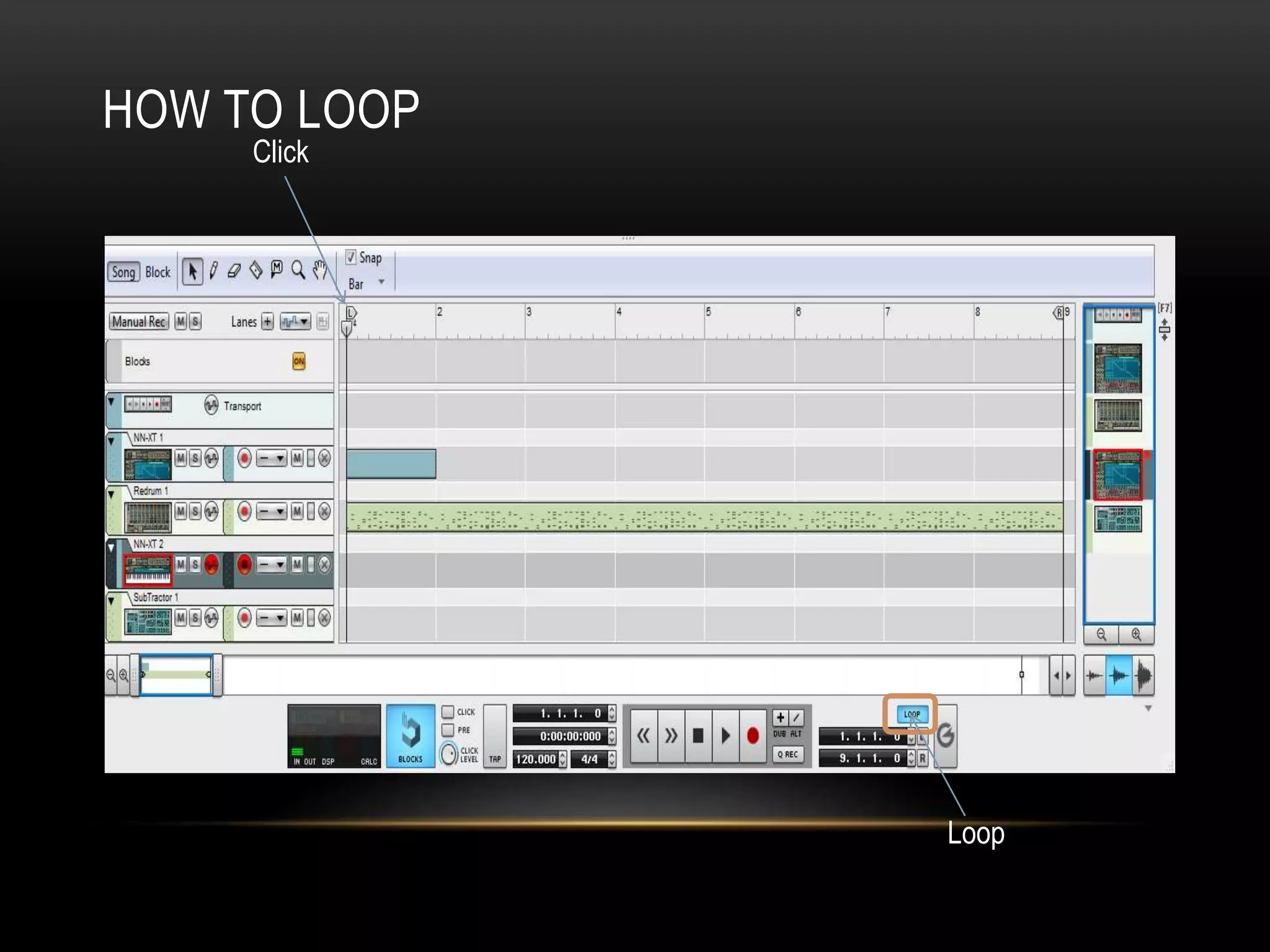 HOW TO LOOP 
Loop 
Click 
 