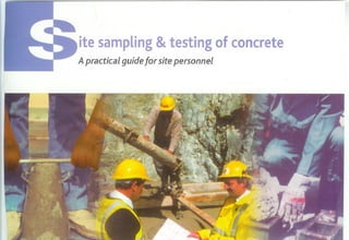 &
ite sampling testingof concrete
A practical guide for site personnel
 