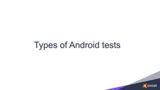 Types of Android tests
 