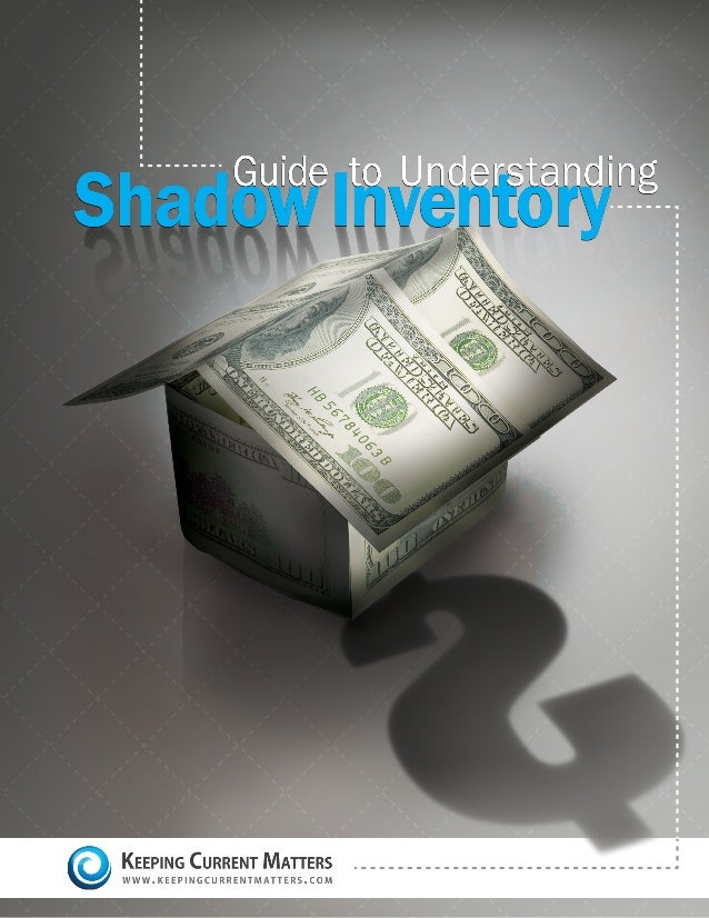 Guide to understanding Shadow Inventory