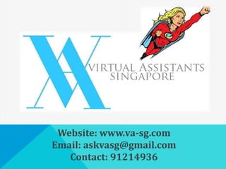 Website: www.va-sg.com
Email: askvasg@gmail.com
Contact: 91214936
 