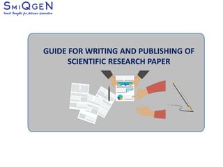 GUIDE FOR WRITING AND PUBLISHING OF
SCIENTIFIC RESEARCH PAPER
 