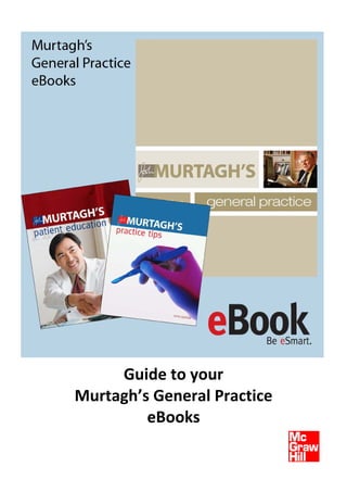 Guide to your  
Murtagh’s General Practice        
         eBooks 
            
 