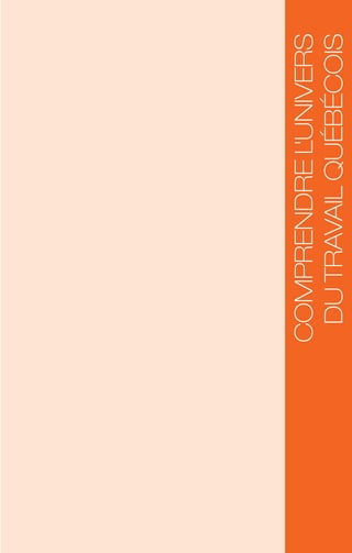 Comprendre
l
'univers
du
travail
québécois
 