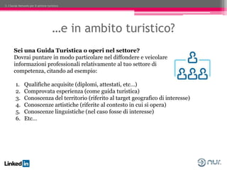 3. I Social Network per il settore turistico




                                       …e in ambito turistico?
       Sei...