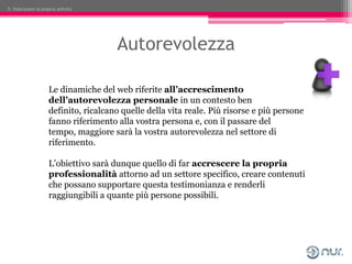5. Valorizzare la propria attività




                                       Autorevolezza

                     Le dinam...
