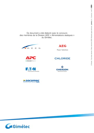 Ce document a été élaboré avec le concours
des membres de la Division A22 « Alimentations statiques »
du Gimélec.
©Gimélec-Tousdroitsréservés-Éditiondécembre2008-Maquettepagesintérieures:puntograficaCouverture:
 