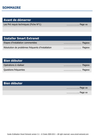 SOMMAIREGuide d’utilisation Smart Extranet version 3.1 - © Ovato 2004-2011 – All right reserved. www.smart-extranet.com