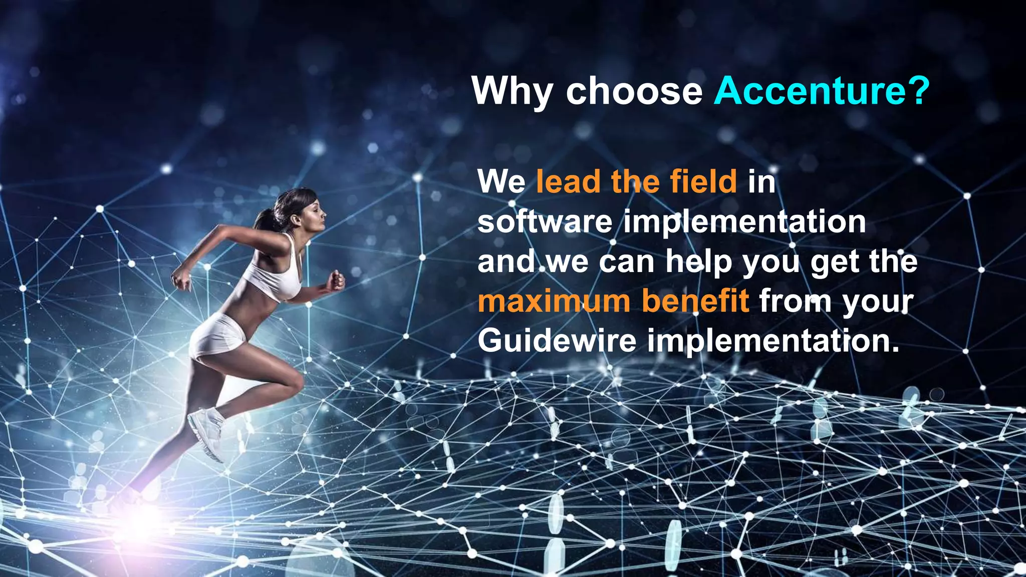 Copyright © 2017 Accenture. All rights reserved. 15
We lead the field in
software implementation
and we can help you get the
maximum benefit from your
Guidewire implementation.
Why choose Accenture?
 