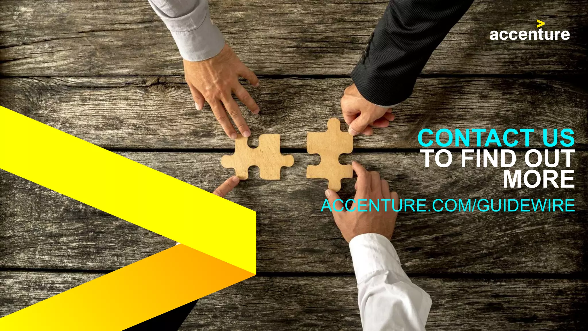 CONTACT US
TO FIND OUT
MORE
ACCENTURE.COM/GUIDEWIRE
 