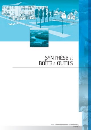 SYNTHÈSE et
BOÎTE à OUTILS




    Réaliser un Zonage d’Assainissement des Eaux Pluviales
                                                Mai 2012 17
 