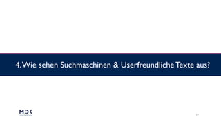 17
4.Wie sehen Suchmaschinen & Userfreundliche Texte aus?
 