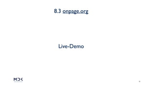 38
8.3 onpage.org
Live-Demo
 