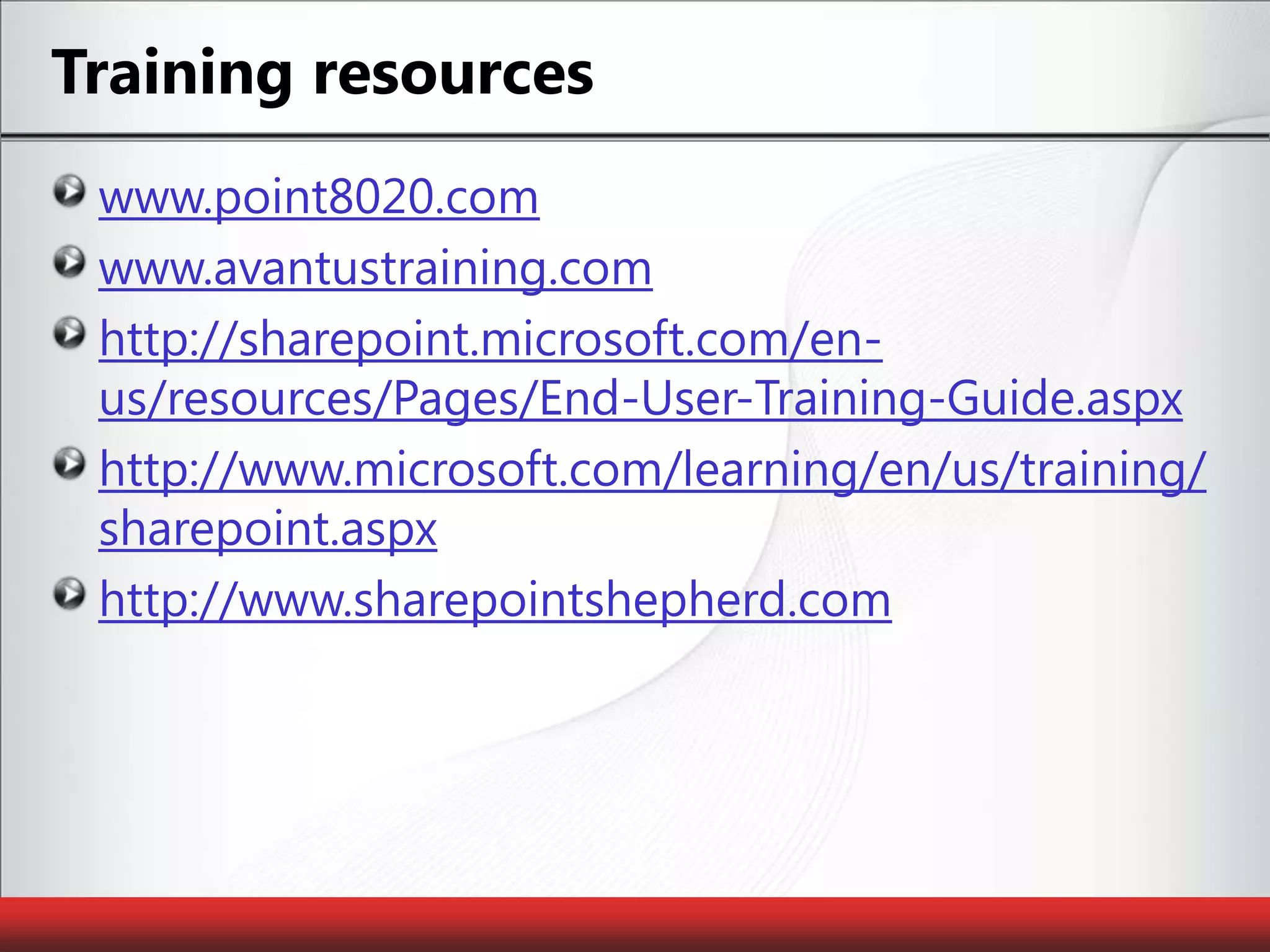 RecommendationsUsers will not “figure it out”Training should not be product-centricTask-oriented focus on use cases and governanceremember user personas?Identify one or two champions in each business unitTrain the trainerAlso works well for tier-1 supportPower users/site collection admins get additional training
