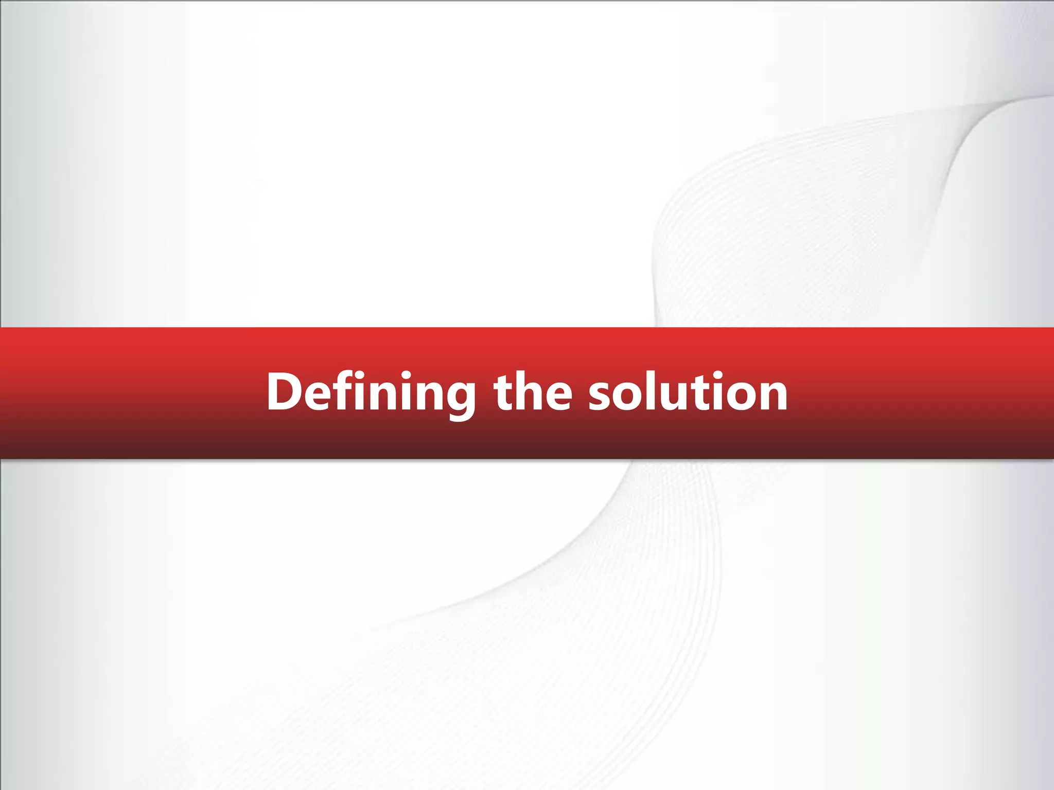 Defining the solution