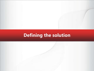 Defining the solution