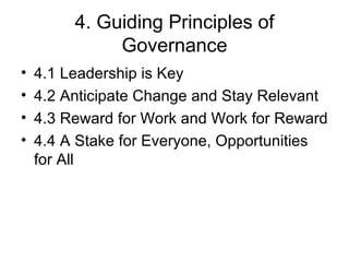 4. Guiding Principles of Governance ,[object Object],[object Object],[object Object],[object Object]